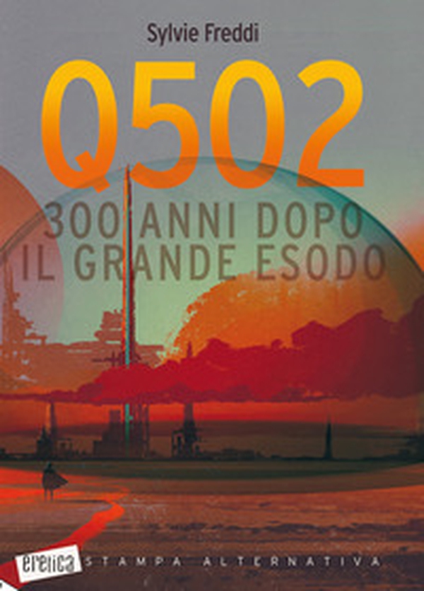Q502. 300 anni dopo il grande esodo - Librerie.coop Q502. 300 anni dopo il grande esodo - Librerie.coop