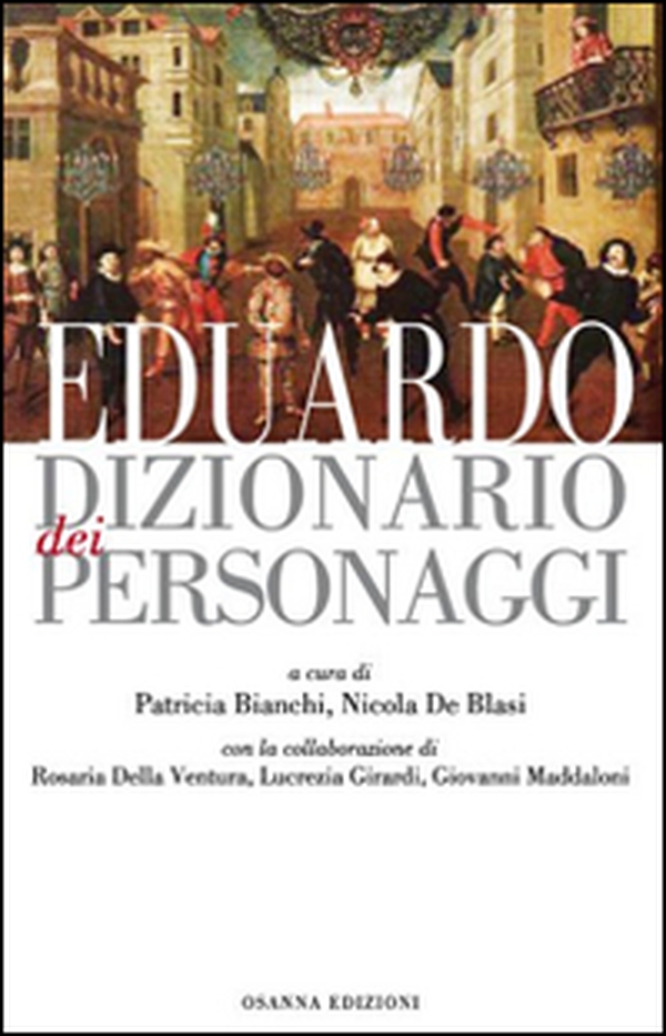 Eduardo. Dizionario dei personaggi - Librerie.coop Eduardo. Dizionario dei personaggi - Librerie.coop