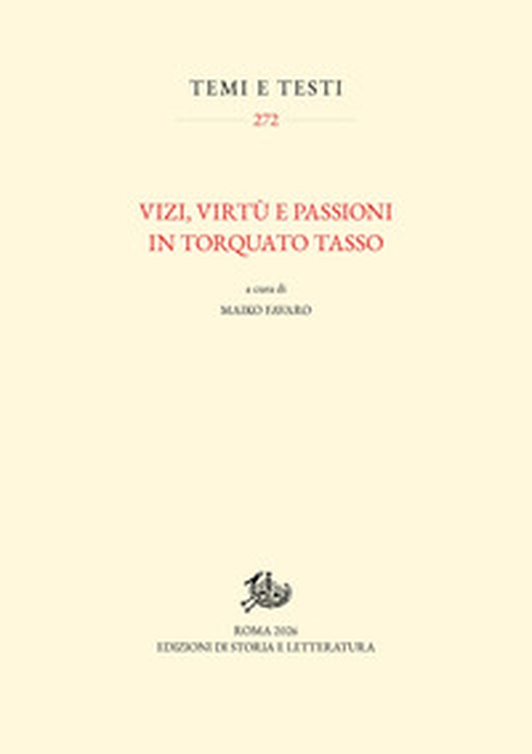 Vizi, virtù e passioni in Torquato Tasso - Librerie.coop