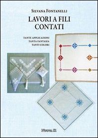 Lavori a fili contati. Tante applicazioni, tanta fantasia, tanti colori - Librerie.coop