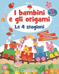 I bambini e gli origami. Le 4 stagioni - Librerie.coop