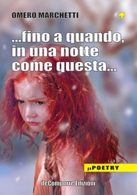...fino a quando, in una notte come questa... - Librerie.coop
