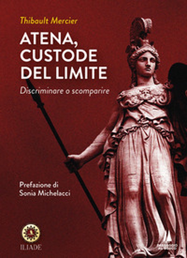 Atena, custode del limite. Discriminare o scomparire - Librerie.coop Atena, custode del limite. Discriminare o scomparire - Librerie.coop