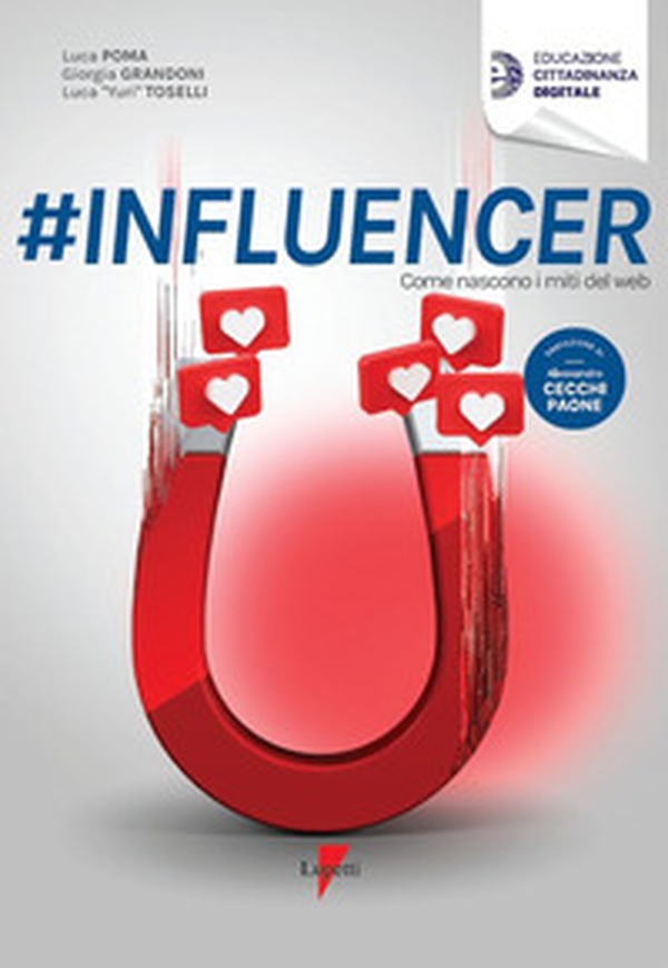 #influencer. Come nascono i miti del web - Librerie.coop #influencer. Come nascono i miti del web - Librerie.coop