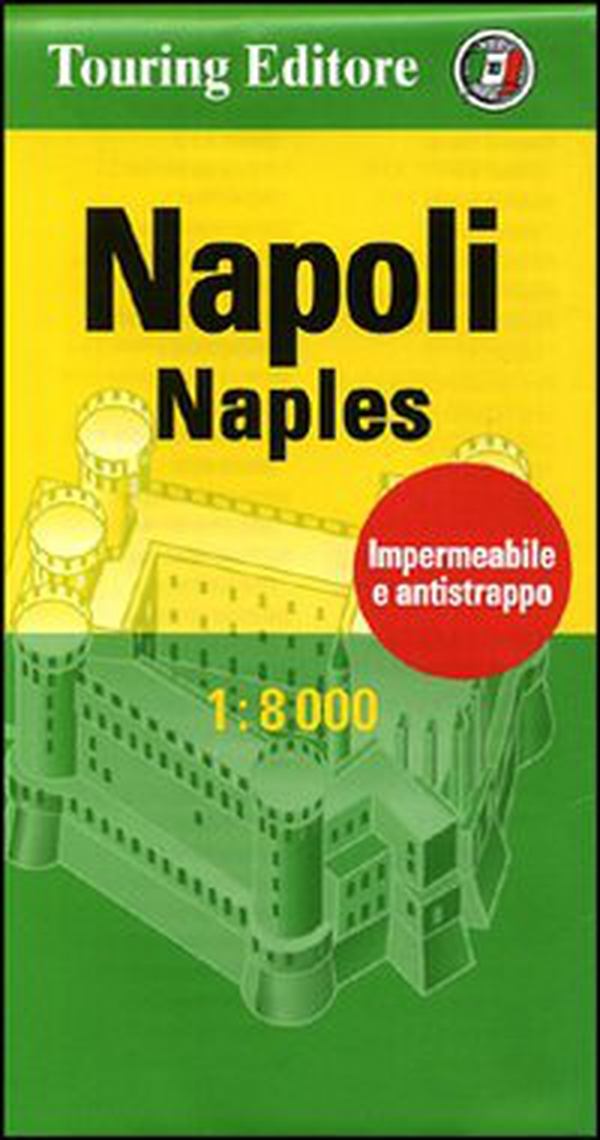 Napoli-Naples 1:8.000 - Librerie.coop Napoli-Naples 1:8.000 - Librerie.coop