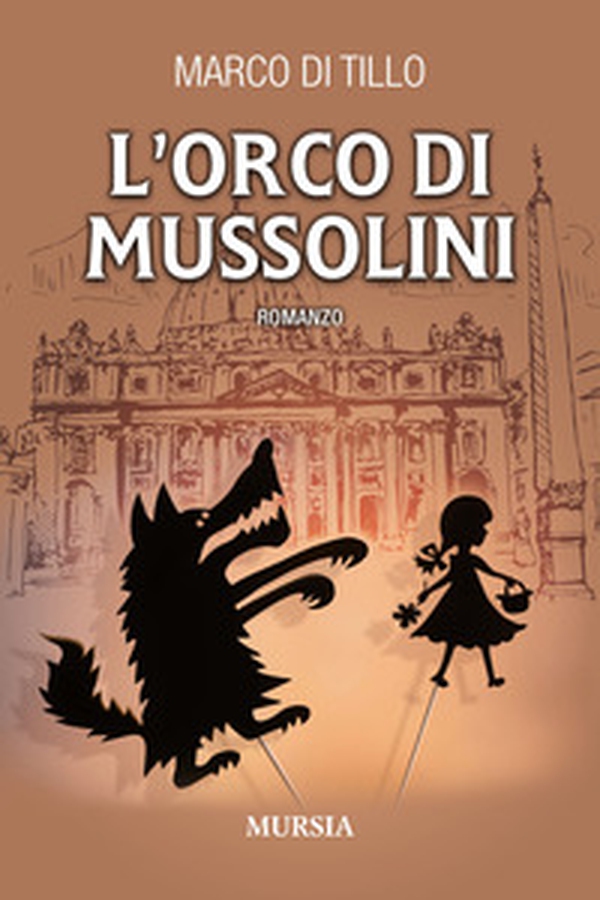 L'orco di Mussolini - Librerie.coop L'orco di Mussolini - Librerie.coop