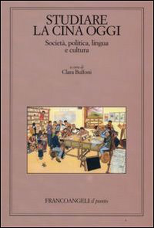 Studiare la Cina oggi. Società, politica, lingua e cultura - Librerie.coop Studiare la Cina oggi. Società, politica, lingua e cultura - Librerie.coop
