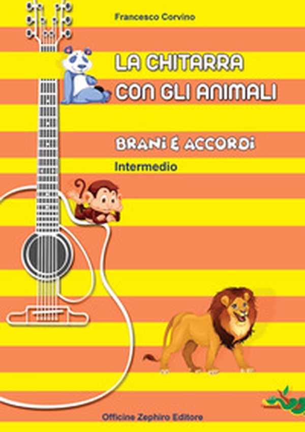 La chitarra con gli animali. Livello intermedio - Librerie.coop La chitarra con gli animali. Livello intermedio - Librerie.coop
