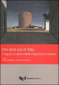 Into and out of Italy. Lingua e cultura della migrazione italiana - Librerie.coop