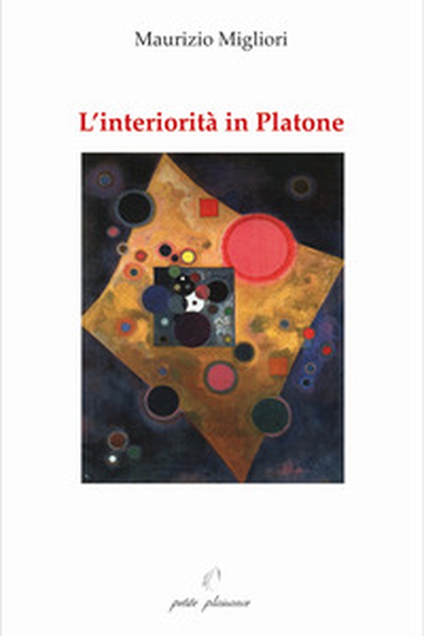 L'interiorità in Platone - Librerie.coop L'interiorità in Platone - Librerie.coop