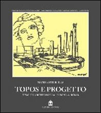 Topos e progetto. Temi di archeologia urbana a Roma - Librerie.coop Topos e progetto. Temi di archeologia urbana a Roma - Librerie.coop