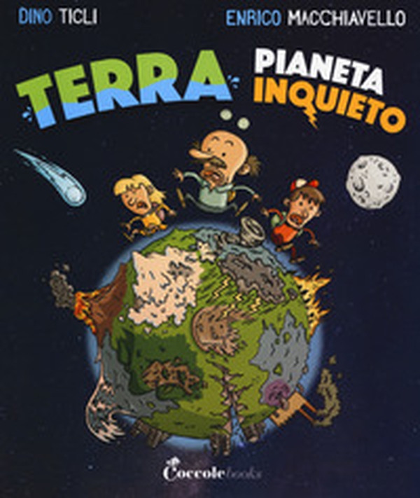 Terra, pianeta inquieto - Librerie.coop Terra, pianeta inquieto - Librerie.coop