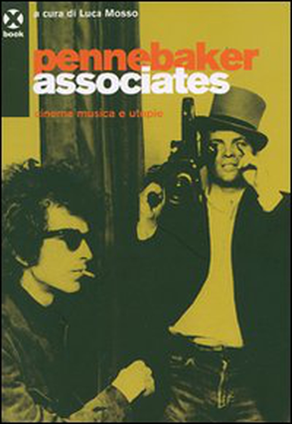 Pennebaker Associates. Cinema, musica e utopie - Librerie.coop Pennebaker Associates. Cinema, musica e utopie - Librerie.coop