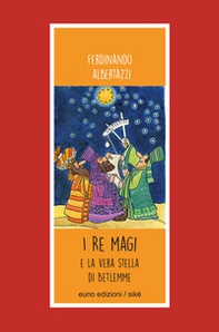 I Re Magi e la stella di Betlemme - Librerie.coop I Re Magi e la stella di Betlemme - Librerie.coop