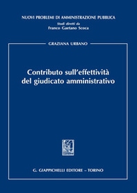 Contributo sull'effettività del giudicato amministrativo - Librerie.coop