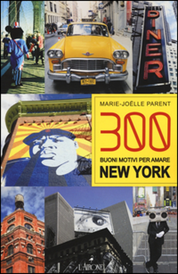 300 buoni motivi per amare New York - Librerie.coop 300 buoni motivi per amare New York - Librerie.coop
