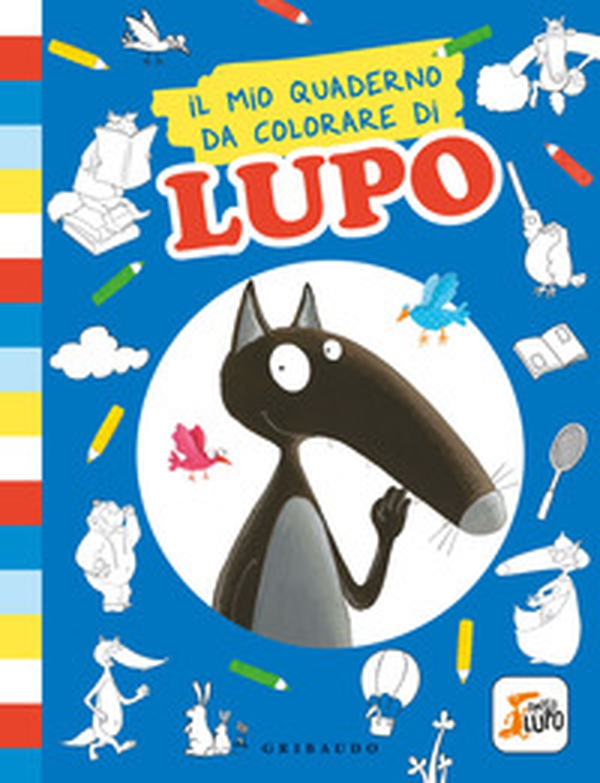 Il mio quaderno da colorare di lupo. Amico Lupo - Librerie.coop Il mio quaderno da colorare di lupo. Amico Lupo - Librerie.coop