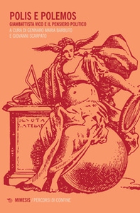 Polis e polemos. Giambattista Vico e il pensiero politico - Librerie.coop Polis e polemos. Giambattista Vico e il pensiero politico - Librerie.coop