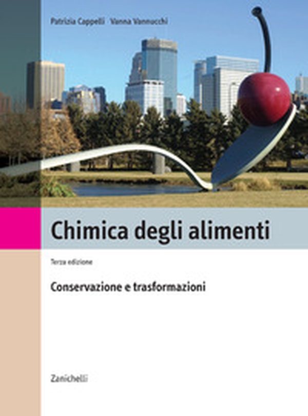 Chimica degli alimenti. Conservazione e trasformazione - Librerie.coop Chimica degli alimenti. Conservazione e trasformazione - Librerie.coop