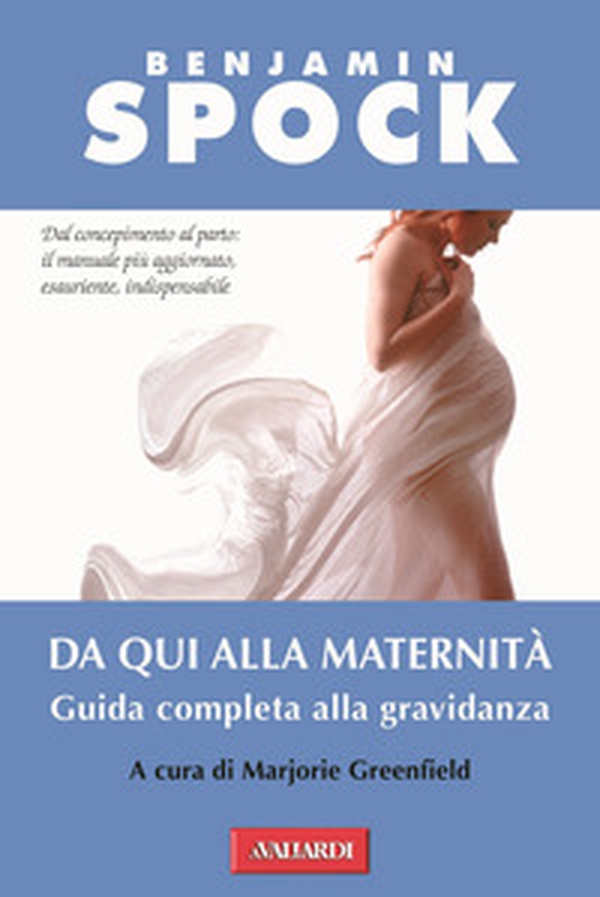 Da qui alla maternità. Guida completa alla gravidanza - Librerie.coop Da qui alla maternità. Guida completa alla gravidanza - Librerie.coop