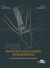 PGR. Prosthetically Guided Regeneration - Librerie.coop