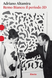 Remo Bianco: il periodo 3D - Librerie.coop