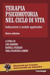 Terapia psicomotoria nel ciclo di vita. Indicazioni e ambiti applicativi - Librerie.coop