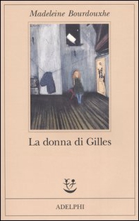 La donna di Gilles - Librerie.coop