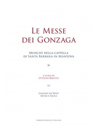 Le messe dei Gonzaga. Giaches de Wert. Musica sacra - Librerie.coop Le messe dei Gonzaga. Giaches de Wert. Musica sacra - Librerie.coop