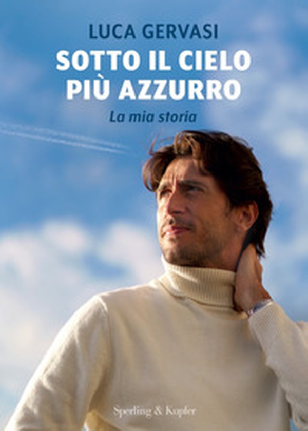 Sotto il cielo più azzurro. La mia storia - Librerie.coop Sotto il cielo più azzurro. La mia storia - Librerie.coop