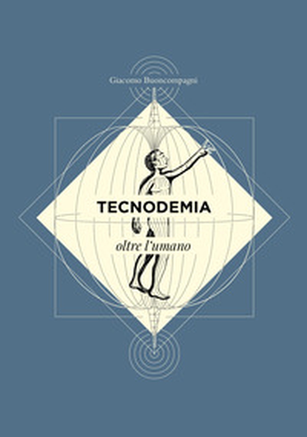 Tecnodemia. Oltre l'umano - Librerie.coop Tecnodemia. Oltre l'umano - Librerie.coop