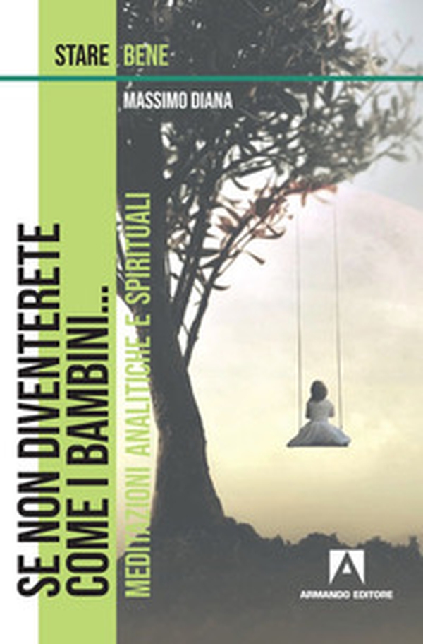 Se non diventerete come i bambini... Meditazioni analitiche e spirituali - Librerie.coop Se non diventerete come i bambini... Meditazioni analitiche e spirituali - Librerie.coop