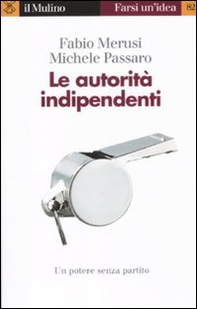 Le autorità indipendenti - Librerie.coop Le autorità indipendenti - Librerie.coop
