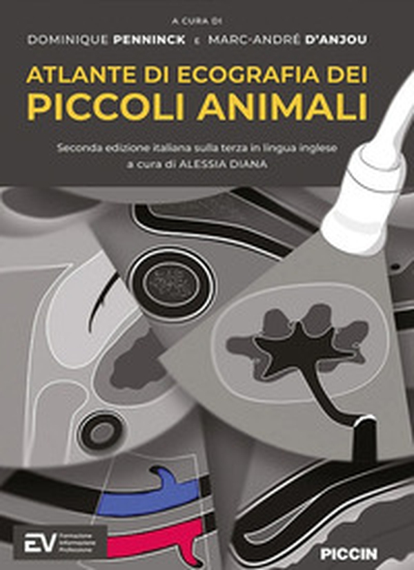 Atlante di ecografia dei piccoli animali. Seconda edizione italiana sulla terza in lingua inglese - Librerie.coop