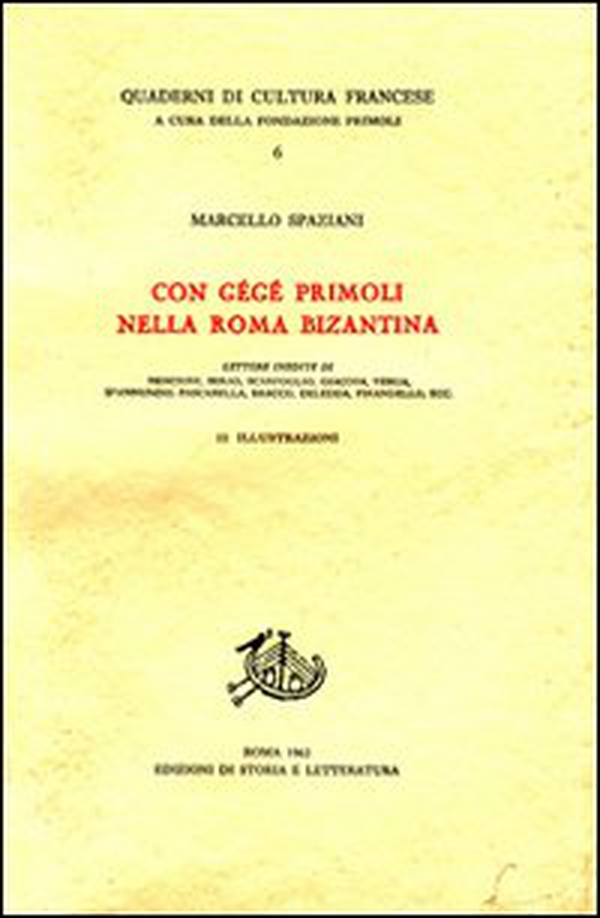 Con Gégé Primoli nella Roma bizantina. Lettere inedite di Nencioni, Serao, Scarfoglio, Giacosa, Verga, D'Annunzio, Pascarella, Bracco, Deledda, Pirandello... - Librerie.coop Con Gégé Primoli nella Roma bizantina. Lettere inedite di Nencioni, Serao, Scarfoglio, Giacosa, Verga, D'Annunzio, Pascarella, Bracco, Deledda, Pirandello... - Librerie.coop