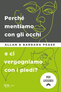 Perché mentiamo con gli occhi e ci vergognamo con i piedi? - Librerie.coop