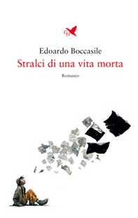 Stralci di una vita morta - Librerie.coop