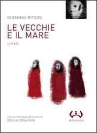Le vecchie e il mare - Librerie.coop Le vecchie e il mare - Librerie.coop