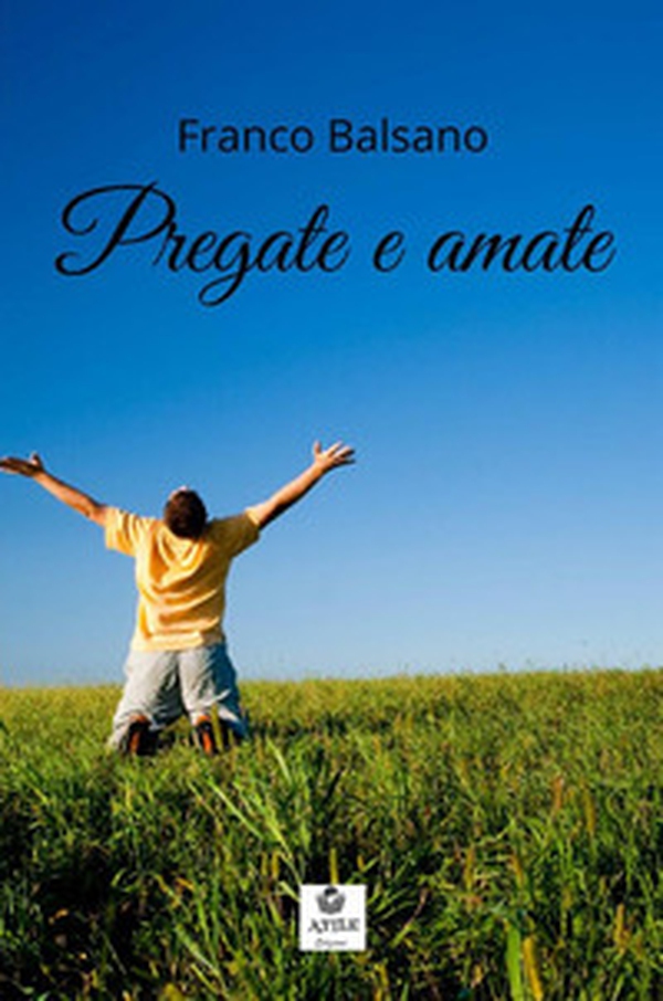 Pregate e amate - Librerie.coop Pregate e amate - Librerie.coop