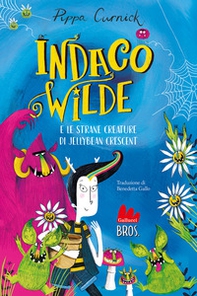 Indaco Wilde e le strane creature di Jellybean Crescent - Librerie.coop