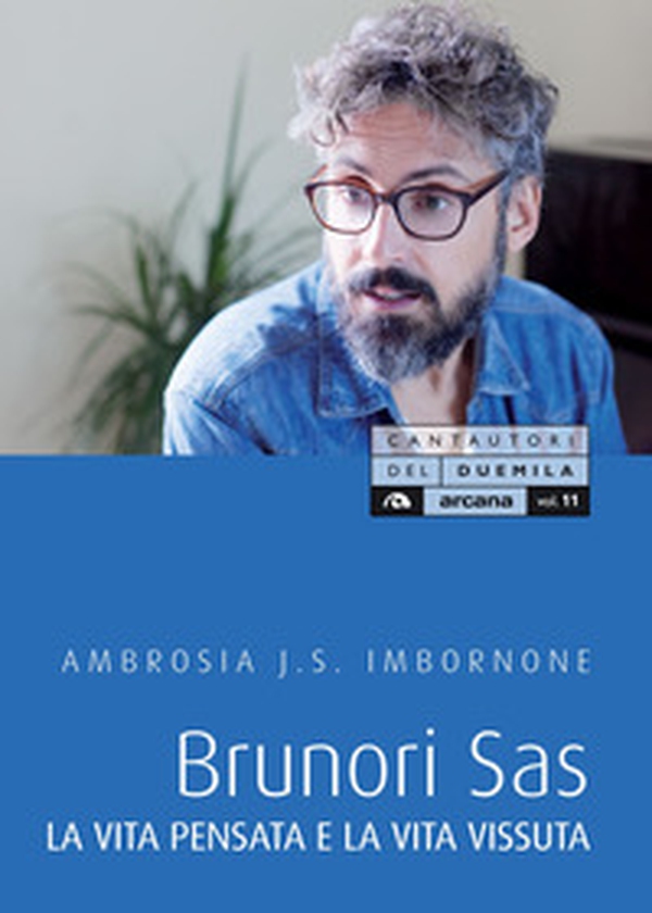 Brunori Sas. La vita pensata e la vita vissuta - Librerie.coop Brunori Sas. La vita pensata e la vita vissuta - Librerie.coop