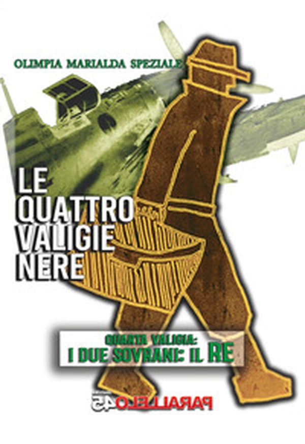 Le quattro valige nere. Quarta valigia: I due sovrani-Il Re - Librerie.coop Le quattro valige nere. Quarta valigia: I due sovrani-Il Re - Librerie.coop