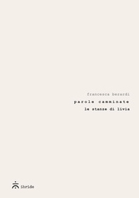 Parole camminate. Le stanze di Livia - Librerie.coop