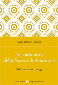 Le traduzioni della Poetica di Aristotele. Dal Cinquecento a oggi - Librerie.coop