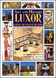 Luxor, Karnak, la valle dei Re. Ediz. inglese - Librerie.coop