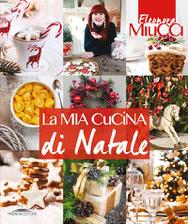 La mia cucina di Natale - Librerie.coop La mia cucina di Natale - Librerie.coop