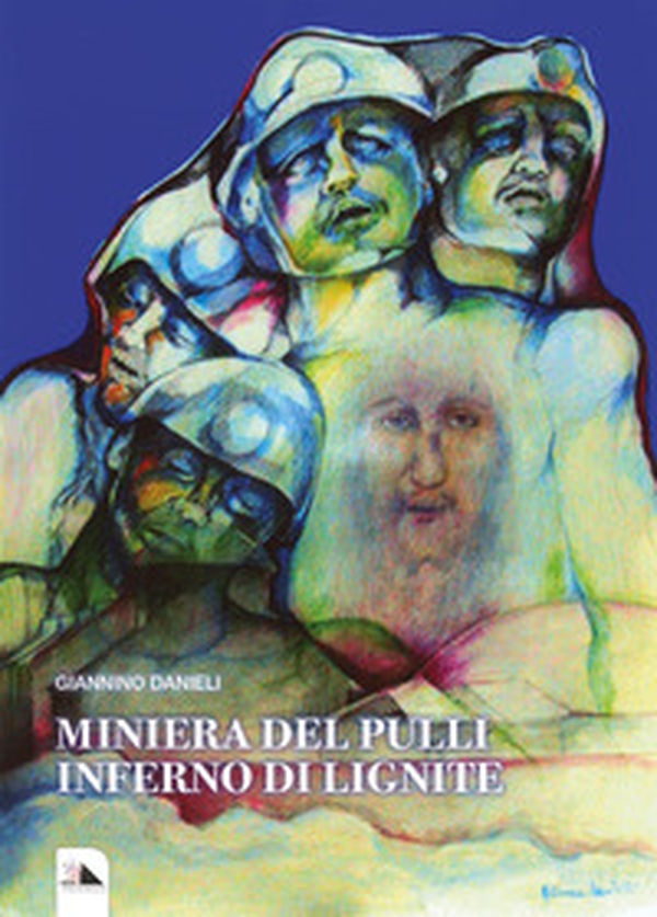 Miniera del Pulli. Inferno di lignite - Librerie.coop Miniera del Pulli. Inferno di lignite - Librerie.coop