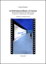 La letteratura italiana e il cinema 100 anni (1907-2008) di racconti, romanzi e poesie di argomento e/o ambientazione cinematografica - Librerie.coop La letteratura italiana e il cinema 100 anni (1907-2008) di racconti, romanzi e poesie di argomento e/o ambientazione cinematografica - Librerie.coop