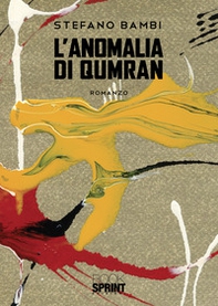 L'anomalia di Qumran - Librerie.coop L'anomalia di Qumran - Librerie.coop