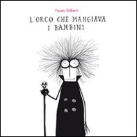 L'orco che mangiava i bambini - Librerie.coop L'orco che mangiava i bambini - Librerie.coop